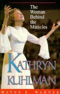 Kathryn Kuhlman The Woman Behind The Mir