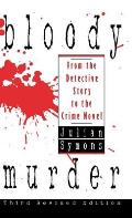 Bloody Murder From the Detective Story to the Crime Novel