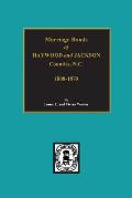 Haywood and Jackson Counties, North Carolina, Marriage Bonds of.