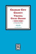 Charles City County, Virginia Court Orders, 1661-1696. (Volume #2)