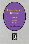 Coffee County, Tennessee Wills, 1833-1860.