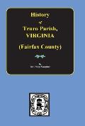 (Fairfax County) The History of Truro Parish in Virginia.