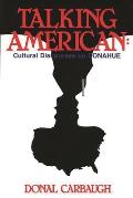 Talking American: Cultural Discourses on Donahue