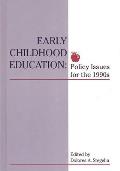 Early Childhood Education: Policy Issues for the 1990s