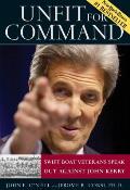 Unfit for Command Swift Boat Veterans Speak Out Against John Kerry