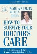 How To Survive Your Doctors Care The Ins