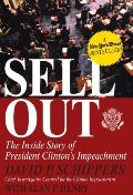Sellout The Inside Story of President Clintons Impeachment