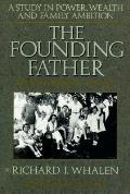 Founding Father The Story Of Joseph P Ke