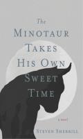The Minotaur Takes His Own Sweet Time