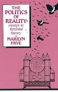 Politics of Reality Essays in Feminist Theory