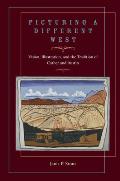 Picturing a Different West: Vision, Illustration, and the Tradition of Austin and Cather