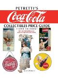 Petretti's Coca-Cola Collectibles Price Guide: The Encyclopedia of Coca-Cola Collectibles (Petretti's Coca-Cola Collectibles Price Guide: The Encyclopedia)