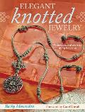 Elegant Knotted Jewelry Techniques & Projects Using Maedeup