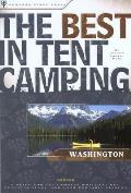Best in Tent Camping Washington A Guide for Car Campers Who Hate RVs Concrete Slabs & Loud Portable Stereos
