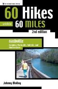 60 Hikes Within 60 Miles Nashville Including Clarksville Columbia Gallatin & Murfreesboro
