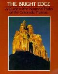 Bright Edge A Guide To The National Parks Of