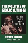 Politics of Education Culture Power & Liberation