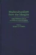 Multiculturalism from the Margins: Non-Dominant Voices on Difference and Diversity