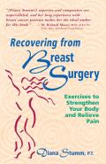 Recovering from Breast Surgery: Exercises to Strengthen Your Body and Relieve Pain