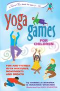 Yoga Games for Children Fun & Fitness with Postures Movements & Breath