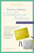 Positive Options for Children with Asthma: Everything Parents Need to Know