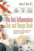 Anti Inflammation Diet & Recipe Book Protect Yourself & Your Family from Heart Disease Arthritis Diabetes Allergies & More