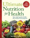 Ultimate Nutrition for Health: Your Complete Guide to Health, Diet, Nutrition, and Natural Foods