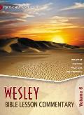 Wesley Bible Lesson Commentary, Volume 5