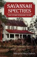 Savannah Spectres: And Other Strange Tales