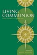 Living Communion The Official Report Of The 13th Meeting Of The Anglican Consultative Council Nottingham 2005