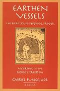 Earthen Vessels The Practice of Personal Prayer According to the Patristic Tradition