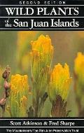 Wild Plants of the San Juan Islands, 2nd Edition