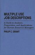 Multiple Use Job Descriptions: A Guide to Analysis, Preparation, and Applications for Human Resources Managers