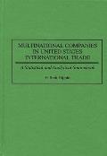 Multinational Companies in United States International Trade: A Statistical and Analytical Sourcebook