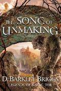 The Song of Unmaking (Legends of Karac Tor)