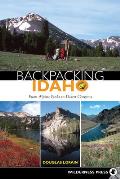 Backpacking Idaho From Alpine Peaks to Desert Canyons 1st Edition