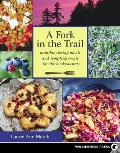 Fork in the Trail Mouthwatering Meals & Tempting Treats for the Backcountry