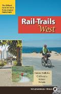 Rail Trails West California Arizona & Nevada