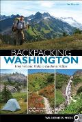 Backpacking Washington From Volcanic Peaks to Rainforest Valleys