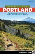 One Night Wilderness Portland 2nd edition Top Backcountry Getaways Within Three Hours of the City