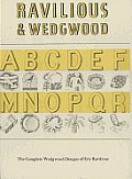 Ravilious & Wedgwood -The Complete Wedgwood Design: The Complete Wedgwood Designs of Eric Ravilius