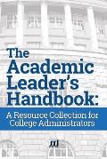 Academic Leaders Handbook A Resource Collection for College Administrators