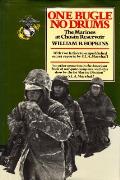 One Bugle, No Drums: The Marines at Chosin Reservoir