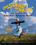 Sound of Music The Making of Americas Favorite Movie