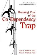 Breaking Free Of The Codependency Trap