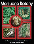 Marijuana Botany An Advanced Study The Propagation & Breeding of Distinctive Cannabis