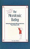Nontoxic Baby: Reducing Harmful Chemicals from Your Baby's Life