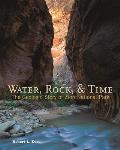 Water Rock & Time the Geologic Story of Zion National Park