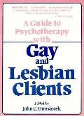 A Guide to Psychotherapy with Gay & Lesbian Clients