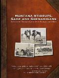Montana Stirrups, Sage and Shenanigans: Western Ranch Life in a Forgotten Era